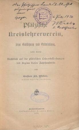 Der Pfälzische Kreislehrerverein : seine Entstehung und Entwicklung ; nebst einem Rückblick auf die pfälzischen Lehrerbestrebungen seit Beginn des 19. Jahrhunderts