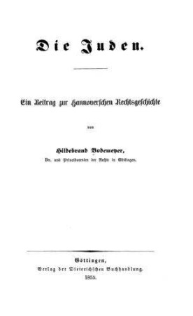 Die Juden : ein Beitrag z. hannoverschen Rechtsgeschichte / von Hildebrand Bodemeyer
