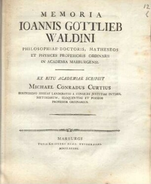 Memoria Joannis Gottlieb Waldini ...