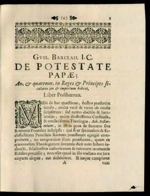 Guil. Barclaii, I. C. De Potestate Papae; An, & quatenus, in Reges & Principes, seculares jus & imperium habeat