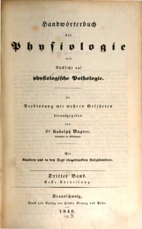 Handwörterbuch der Physiologie mit Rücksicht auf physiologische Pathologie : mit Kupfern und in den Text eingedruckten Holzschnitten. 3,1