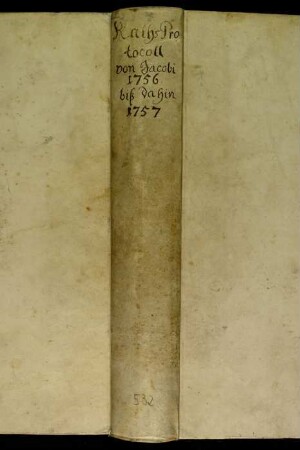 Ratsprotokolle, 1756 Juli 27. - 1757 Juli 19.