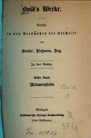 Ovids' Werke : in drei Bänden, 1,1. Ovids Metamorphosen, 1. Theil, Buch I-V