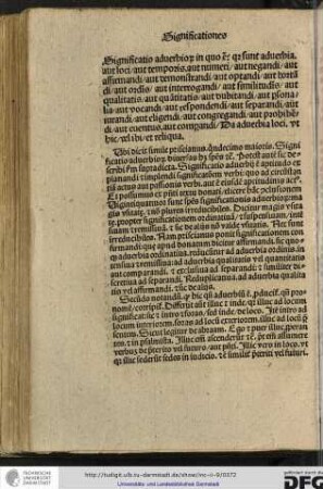 Significatio adverbiorum in quo est, quia sunt adverbia aut loci aut temporis aut numeri aut negandi aut affirmandi aut demonstrandi aut optandi aut hortandi aut ordis aut interrogandi...