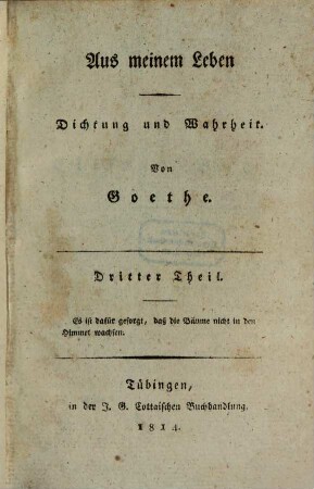 Aus meinem Leben : Dichtung und Wahrheit, [1],3. Dichtung und Wahrheit ; 3