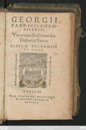 GEORGII || FABRICII CHEM-||NICENSIS.|| Virorum illustrium seu || Historiae Sacrae || LIBRI X.|| RECOGNITI || ET AVCTI.||