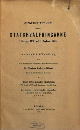 Jemförelse emellan Statshvälfningarne i Sverige 1680 och i England 1688 : (Akademisk Afhandling.)