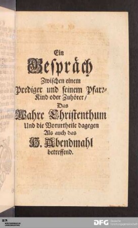 Ein Gespräch Zwischen einem Prediger und seinem Pfarr-Kind oder Zuhörer...