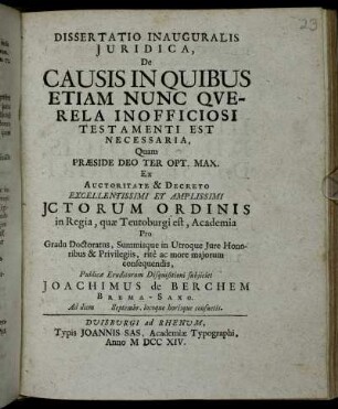Dissertatio Inauguralis Juridica, De Causis In Quibus Etiam Nunc Qverela Inofficiosi Testamenti Est Necessaria