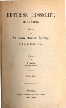 Historisk tidsskrift. 6. 1867/69