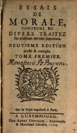 Essais De Morale : Contenus En Divers Traitez Sur Plusieurs Devoirs Importans, 1