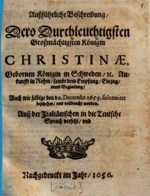 Ausführliche Beschreibung dero Königin Christinae ... Ankunft in Rohm