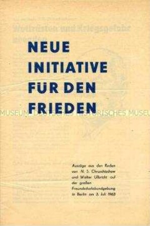 Auszüge aus den Reden von W. Ulbricht und N.S. Chrustschow auf einer Kundgebung am 3. Juli 1963