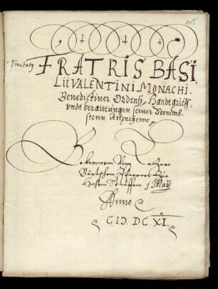 Tractatus Fratris Basilii Valentini Monachi Benedictiner Ordenss, Handtgrieff...