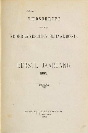 Tijdschrift van de Koninklijke Nederlandse Schaakbond. 1. 1893