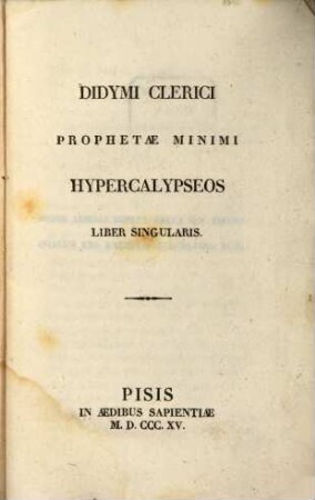 Didymi Clerici prophetae minimi hypercalypseos liber singularis