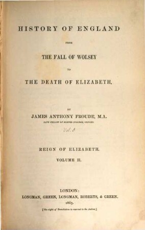History of England from the fall of Wolsey to the death of Elizabeth, 8. Reign of Elizabeth