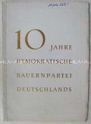 Illustrierte Festschrift zum 10jährigen Bestehen der Demokratischen Bauernpartei Deutschlands