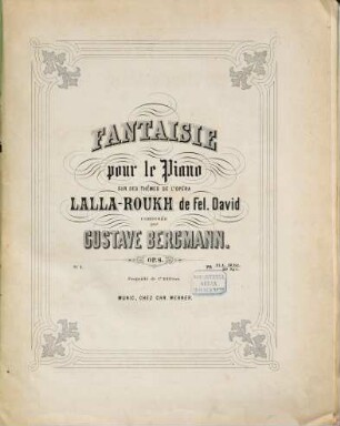 Fantaisie : pour le piano ; sur des thêmes de l'opéra Lalla-Roukh de Fel. David ; op. 8