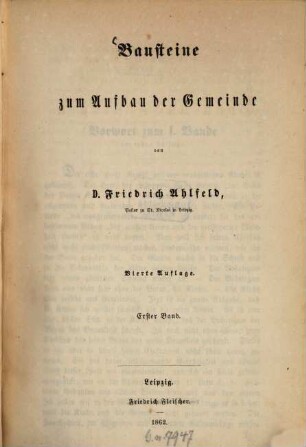 Bausteine zum Aufbau der Gemeinde von Friedrich Ahlfeld : [Auch mit d. Tit.]: Predigten an Sonn- und Festtagen, gehalten in der Nicolai Kirche zu Leipzig von Friedrich Ahlfeld, 1