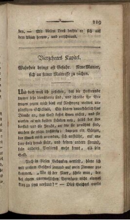 Vierzehntes Kapitel. Wahrheit bringt oft Gefahr. Neue Manier, sich an seiner Maitresse zu rächen.