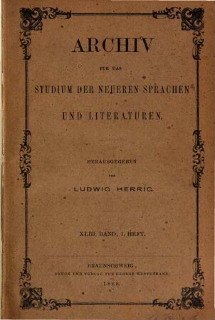 Archiv für das Studium der neueren Sprachen und Literaturen. 43, 43 = Jg. 23. 1868