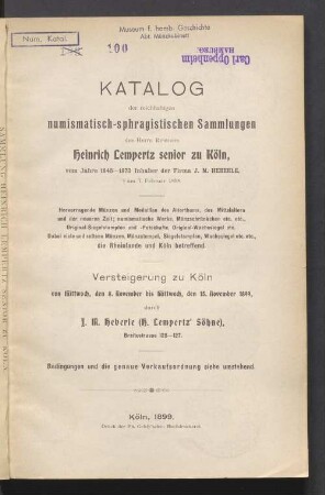 Katalog der ... numismatisch-sphragistischen Sammlungen des Herrn Heinrich Lempertz senior zu Köln ; Versteigerung zu Köln, 8.-15. Nov. 1899 durch J. M. Heberle (H. Lempertz' Söhne)