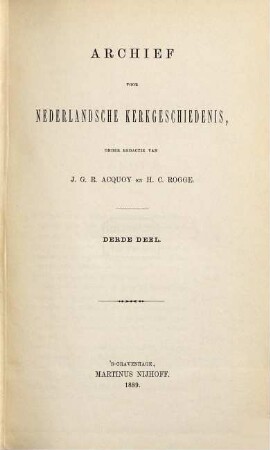 Archief voor Nederlandsche kerkgeschiedenis. 3. 1889
