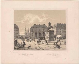 Dresden, der Neustädter Markt nach Süden mit dem Reiterstandbild August des Starken (Goldener Reiter) und der Neustädter Wache (Blockhaus), im Hintergrund die Augustusbrücke und die Altstadt