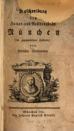 Beschreibung der Haupt- und Residenzstadt München im gegenwärtigen Zustande : (im gegenwärtigen Zustande)