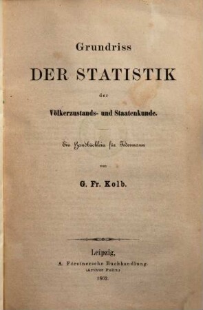 Grundriss der Statistik der Völkerzustands- und Staatenkunde : ein Handbüchlein für jedermann