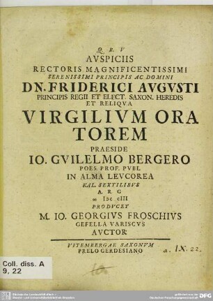 Auspiciis Rectoris Magnificentissimi Serenissimi Principis Ac Domini Dn. Friderici Augusti Principis Regii Et Elect. Saxon. Heredis Et Reliqua Virgilium Oratorem