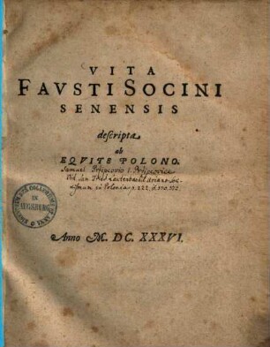 Vita Favsti Socini Senensis