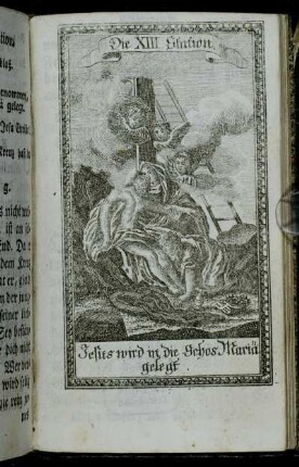 Die XIII. Station. Jesus wird in die Schos Mariä gelegt.