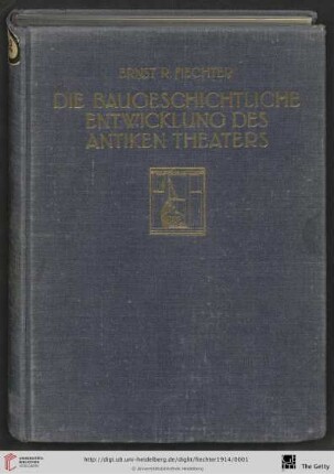 Die baugeschichtliche Entwicklung des antiken Theaters : eine Studie