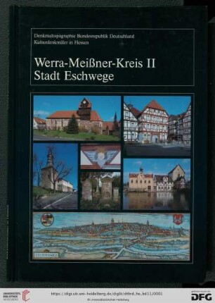 Denkmaltopographie Bundesrepublik Deutschland: Baudenkmale in Hessen: Werra-Meißner-Kreis : 2, Stadt Eschwege