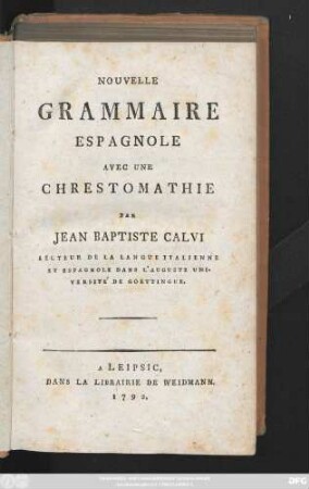 Nouvelle Grammaire Espagnole Avec Une Chrestomathie