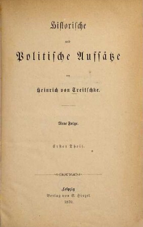 Historische und politische Aufsätze, N.F., Th. 1