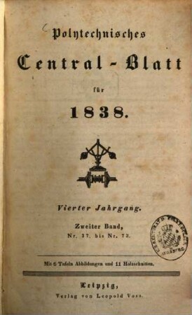 Polytechnisches Centralblatt. 1838, 2 = Jg. 4, Nr. 37/73
