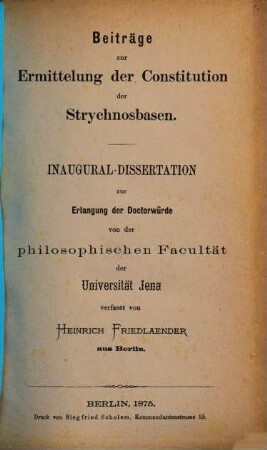 Beiträge zur Ermittelung der Constitution der Strychnosbasen : Inaug. Diss.