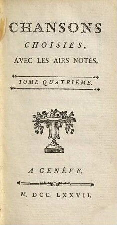 Chansons Choisies, Avec Les Airs Notés, 4
