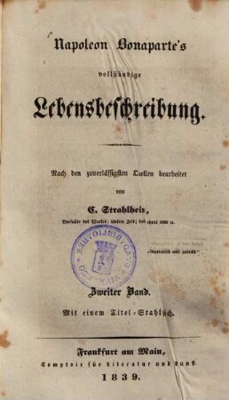 Napoleon Bonaparte's vollständige Lebensbeschreibung : nach zuverlässigsten Quellen bearbeitet, 2