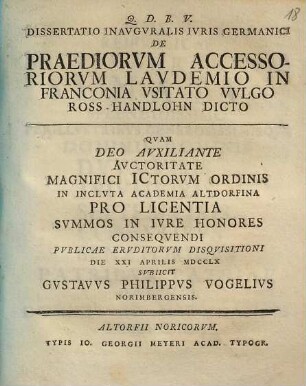 Dissertatio Inavgvralis Ivris Germanici De Praediorvm Accessoriorvm Lavdemio In Franconia Vsitato Vvlgo Ross-Handlohn Dicto