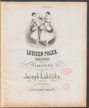 Louisen-Polka : Drei Polka für das Pianoforte ; Op. 175