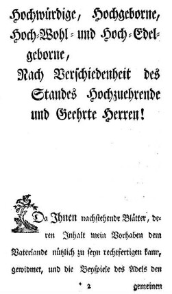 Hochwürdige, Hochgeborne, Hoch-Wohl- und Hoch-Edelgeborne, Nach Verschiedenheit des Standes Hochzuehrende und Geehrte Herren!