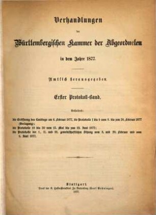 Verhandlungen der Württembergischen Kammer der Abgeordneten auf dem Landtag. Protokollband. 1877,1 = 1. Protokoll-Bd. - S. 2 - 629