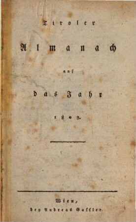 Tiroler Almanach : auf das Jahr ..., 1803