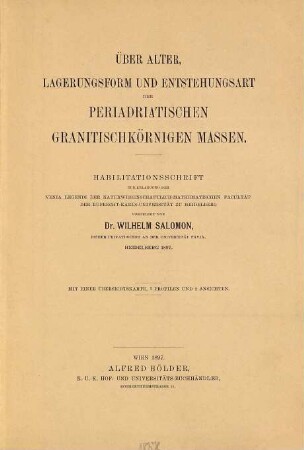 Über Alter, Lagerungsform und Entstehungsart der periadriatischen granitischkörnigen Massen