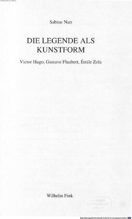 Die Legende als Kunstform : Victor Hugo, Gustave Flaubert, Émile Zola