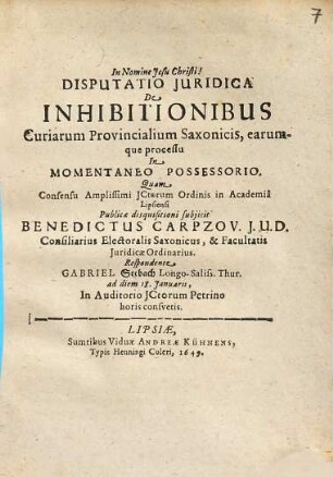 Disputatio iuridica de inhibitionibus curiarum provincialium Saxonicis, earumque processu in momentaneo possessorio